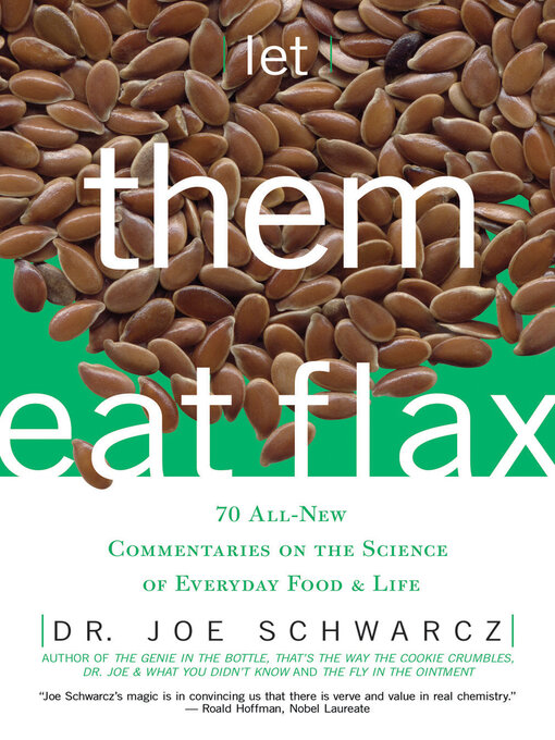 Title details for Let Them Eat Flax by Dr. Joe Schwarcz - Available